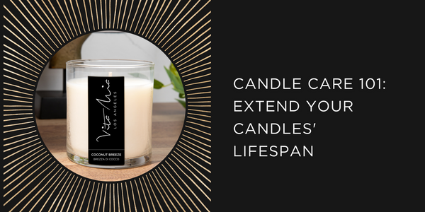 Candle Care 101: Extend Your Candles' Lifespan